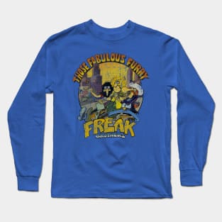 The Fabulous Furry Freak 1968 Long Sleeve T-Shirt